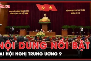 Hội nghị Trung ương 9: Những nội dung nổi bật trong 3 ngày làm việc
