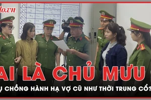 Người nhà mong muốn làm rõ chủ mưu vụ chồng hành hạ vợ cũ như thời trung cổ 