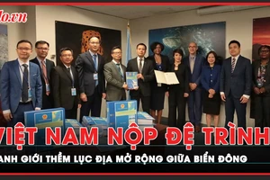 Việt Nam nộp đệ trình ranh giới thềm lục địa mở rộng ở khu vực giữa Biển Đông