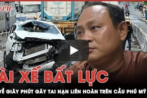 Tài xế ôtô tải bất lực kể về giây phút gây tai nạn liên hoàn trên cầu Phú Mỹ 