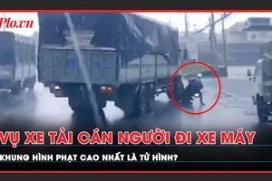 Tài xế xe tải nghi cố tình cán qua người đi xe máy ở Đồng Nai đối diện hình phạt nào?