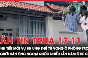 Bản tin trưa 17-11: Hé lộ những chi tiết hiện trường bất thường vụ bệnh nhân ung thư tử vong ở phòng trọ