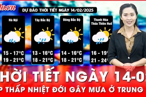 Thời tiết ngày 14-02: Miền Bắc nồm ẩm kéo dài, miền Trung mưa xối xả
