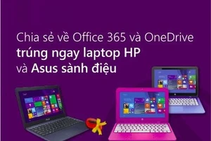 Trải nghiệm Office 365 và cơ hội nhận quà khủng