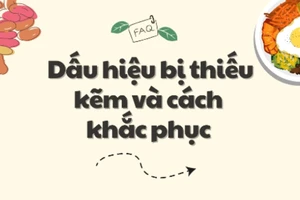 Dấu hiệu bị thiếu kẽm và cách khắc phục