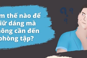 Làm thế nào để giữ dáng mà không cần đến phòng tập? 