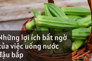 Những lợi ích bất ngờ của việc uống nước đậu bắp