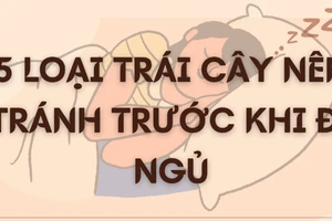 5 loại trái cây nên tránh ăn trước khi đi ngủ 