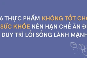 6 thực phẩm không tốt cho sức khỏe nên hạn chế ăn để duy trì lối sống lành mạnh