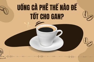 Uống cà phê thế nào để tốt cho gan?