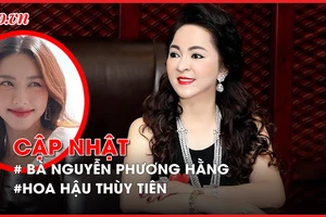 Điểm nóng tố tụng: Cập nhật vụ bà Phương Hằng; hoa hậu Thùy Tiên