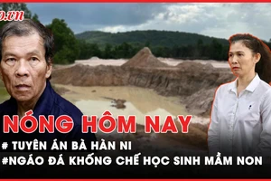 Nóng hôm nay: Bà Hàn Ni bị tuyên 18 tháng tù; 100 cảnh sát bao vây kẻ ngáo đá