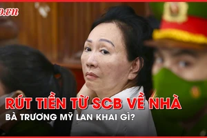 Video: Bà Trương Mỹ Lan khai gì về việc rút tiền từ SCB chuyển về nhà?