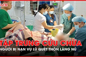 Tập trung tối đa nhân lực cứu chữa người bị nạn trong vụ lũ quét thôn Làng Nủ