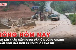 Nóng hôm nay: Nước 'nuốt chửng' tỉnh lộ và lũ quét rình rập, sơ tán khẩn cấp ở xã biên giới Mường Chanh