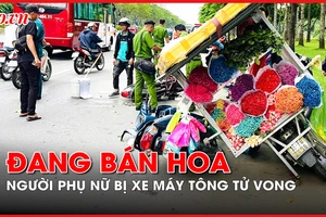 Đang bán hoa tươi dưới lòng đường, người phụ nữ bị xe máy tông tử vong