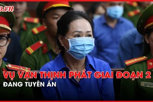 Đang tuyên án vụ Vạn Thịnh Phát giai đoạn 2