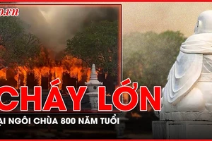 Thông tin chi tiết cháy lớn tại chùa Phổ Quang 800 năm tuổi ở Phú Thọ