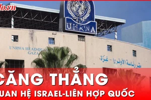 Vì sao quan hệ Israel-Liên Hợp Quốc căng thẳng chưa từng có?