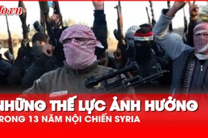 Những thế lực nào ảnh hưởng trong 13 năm nội chiến ở Syria?