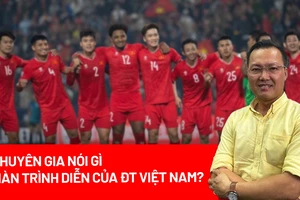Chuyên gia nói gì về màn trình diễn của đội tuyển Việt Nam trước Thái Lan?
