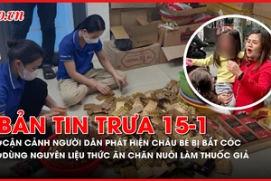 Bản tin trưa 15-01: Cận cảnh phát hiện bắt cóc bé gái ở Hải Phòng; Hãi hùng thuốc chữa bệnh giả từ nguyên liệu thức ăn chăn nuôi
