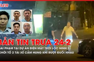 Bản tin trưa 24-2: Sai phạm tại dự án Điện mặt trời Lộc Ninh 3; Khởi tố 2 tài xế cầm hung khí rượt đuổi nhau