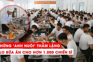 'Anh nuôi' thầm lặng lo bữa ăn cho hơn 1.000 chiến sĩ luyện tập diễu binh dịp 30-4 