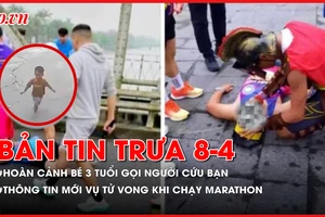 Bản tin trưa 8-4: Xúc động hoàn cảnh bé 3 tuổi gọi người cứu bạn đuối nước; Thông tin mới vụ tử vong khi chạy marathon 