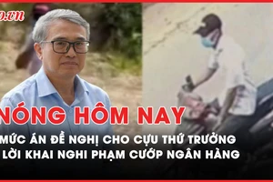 Nóng hôm nay: Lời khai bất ngờ của nghi phạm cướp ngân hàng; Mức án nào cho cựu thứ trưởng trong vụ án điện mặt trời?