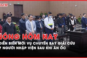 Nóng hôm nay: Diễn biến mới vụ chuyến bay giải cứu; Cập nhật vụ 7 người nhập viện sau ăn buffet ốc