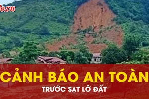 Cảnh báo an toàn trước sạt lở đất