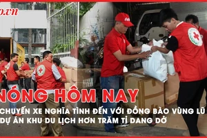 Nóng hôm nay: Chuyến xe nghĩa tình đến với đồng bào vùng lũ; Dự án khu du lịch hơn trăm tỉ hoang phế, dang dở