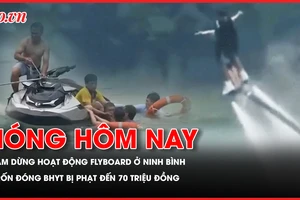 Tạm dừng hoạt động flyboard ở Ninh Bình; Trốn đóng BHYT bị phạt đến 70 triệu đồng