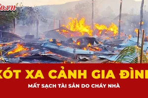 Xót xa cảnh gia đình mất sạch tài sản do hỏa hoạn ở Gia Lai