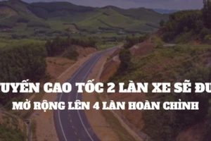 5 tuyến cao tốc nào sẽ được mở rộng lên 4 làn hoàn chỉnh?