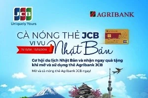 Agribank: “Cà nóng thẻ JCB, vi vu Nhật Bản“