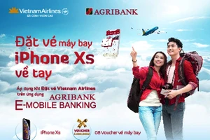 Agribank E-Mobile Banking: “Đặt vé máy bay - iPhone Xs về tay”