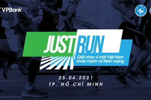 Giải chạy “Just Run” vì một Việt Nam khỏe mạnh, thịnh vượng