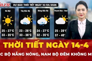 Dự báo thời tiết ngày 14-4: Bắc Bộ nắng nóng, Nam Bộ đêm không mưa