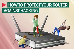 Hạn chế bị hack Wi-Fi với 3 bước đơn giản