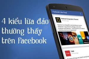 4 kiểu lừa đảo cực kỳ nguy hiểm trên Facebook