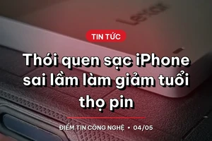 Tin công nghệ 4-5: Dừng ngay thói quen sạc iPhone này nếu bạn không muốn pin nhanh hỏng 