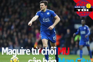 Maguire bỏ MU, đồng ý Man City; Cố nhân của Đình Trọng dập mũi
