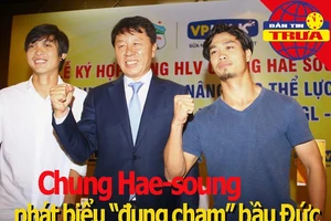 HLV Chung Hae-soung phát biểu 'đụng chạm' bầu Đức