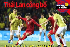 Thái Lan công bố danh sách đấu Việt Nam; Nadal vượt Djokovic