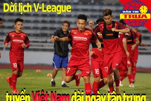 Tuyển Việt Nam có 17 ngày chuẩn bị; Cơ hội mua vé vẫn còn