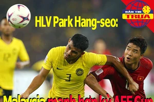 Thầy Park: Malaysia mạnh hơn kỳ AFF Cup; Quang Liêm và 'dớp'