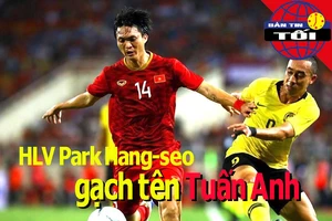 Tuấn Anh bị gạch tên khỏi đội tuyển; U-22 Việt Nam bất bại