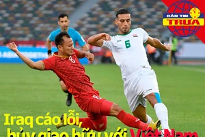 Iraq cáo lỗi, hủy giao hữu gặp Việt Nam; Myanmar bị điều tra